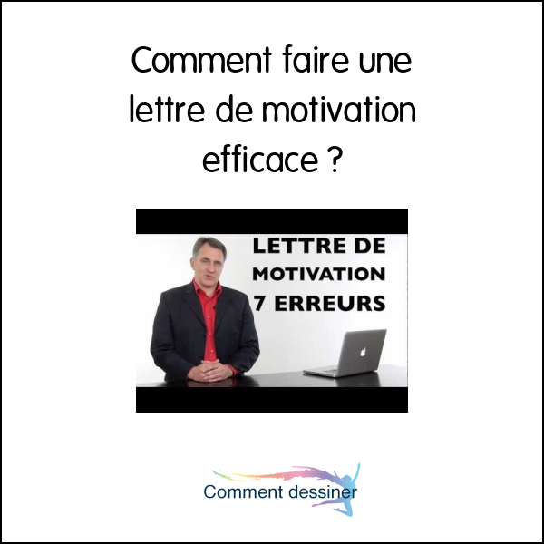 Comment faire une lettre de motivation efficace